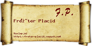 Fráter Placid névjegykártya